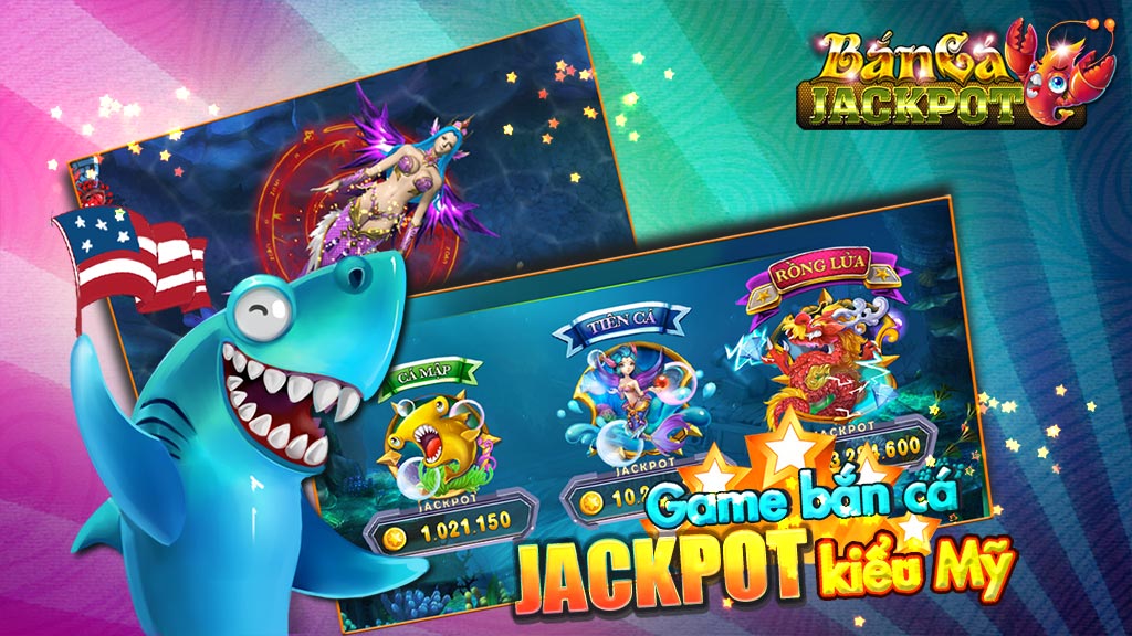 Game bắn cá Jackpot kiểu Mỹ