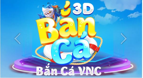 Bắn cá VNC – đổi thưởng nhanh như chớp mắt