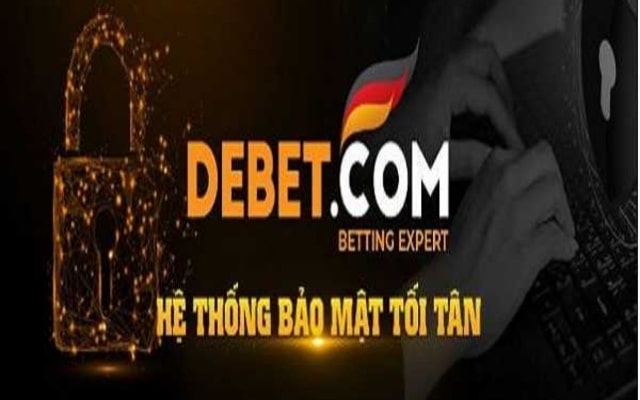 Debet có hệ thống bảo mật tốt