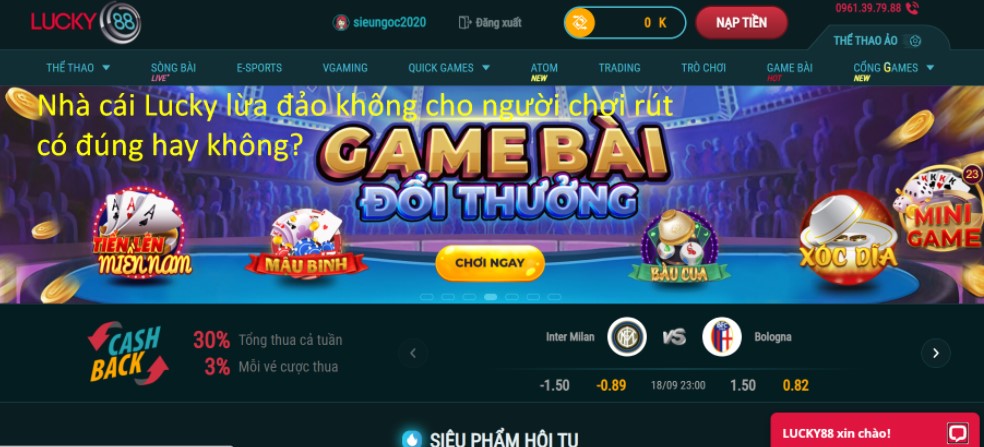 Tin đồn nhà cái Lucky88 lừa đảo không cho người chơi rút tiền có đúng không?