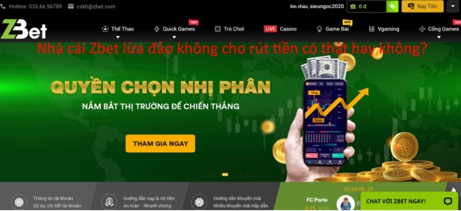 Nhà cái Zbet lừa đảo không cho rút tiền có đúng không?