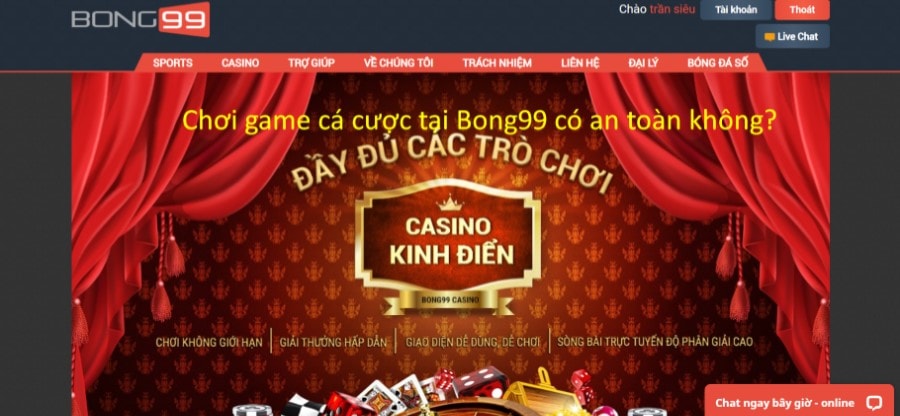 Chơi game cá cược tại Bong99 có an toàn không?