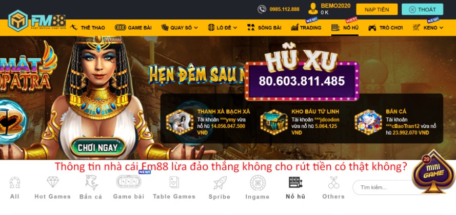 Thông tin nhà cái Fm88 lừa đảo thắng không cho rút tiền có thật không?